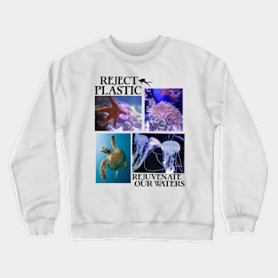 Reject Plastic Rejuvenate Our Waters - Environmental Awareness (Save The Fish) Crewneck Sweatshirt